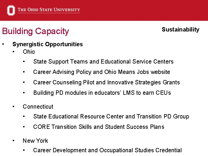 Building Capacity • Sustainability Synergistic Opportunities • Ohio • • • State Support Teams