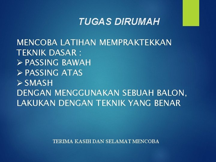 TUGAS DIRUMAH MENCOBA LATIHAN MEMPRAKTEKKAN TEKNIK DASAR : Ø PASSING BAWAH Ø PASSING ATAS