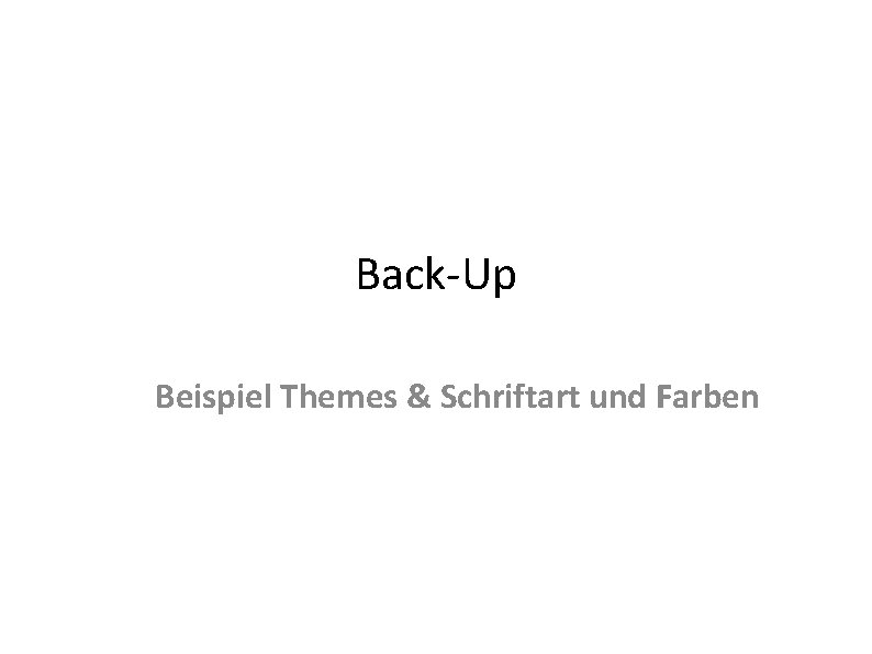 Back-Up Beispiel Themes & Schriftart und Farben 