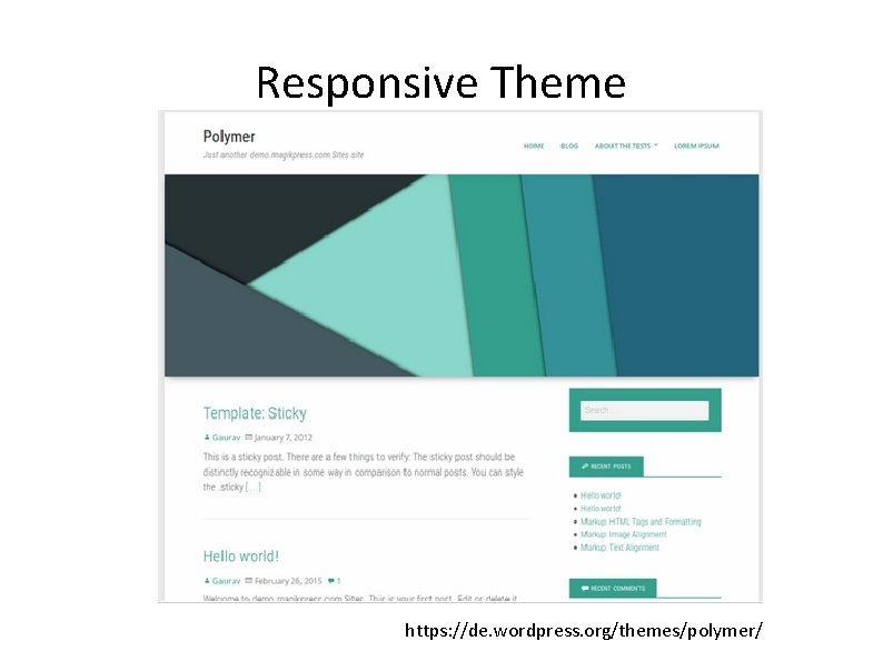 Responsive Theme https: //de. wordpress. org/themes/polymer/ 