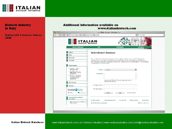 Biotech Industry In Italy Additional Information available on www. italianbiotech. com Italian Life Sciences