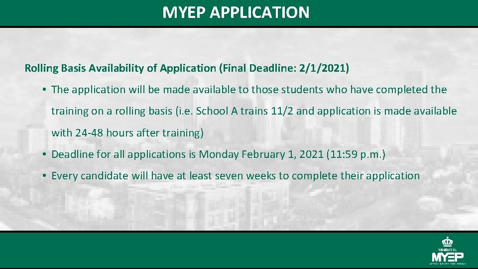 MYEP APPLICATION Rolling Basis Availability of Application (Final Deadline: 2/1/2021) • The application will