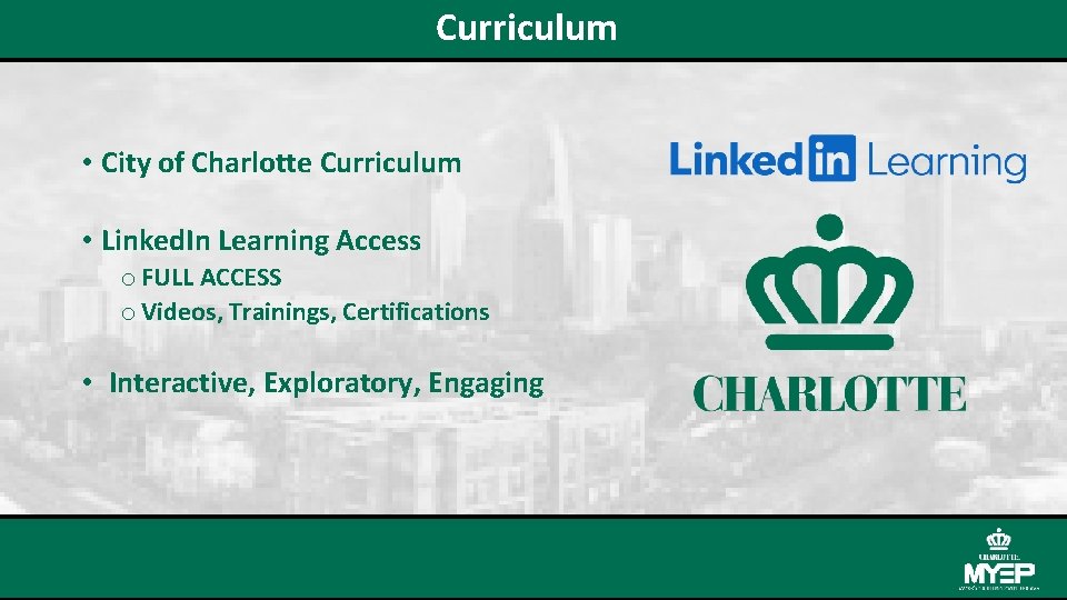 Curriculum • City of Charlotte Curriculum • Linked. In Learning Access o FULL ACCESS