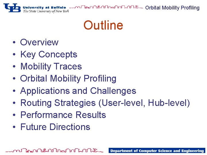 Orbital Mobility Profiling Outline • • Overview Key Concepts Mobility Traces Orbital Mobility Profiling