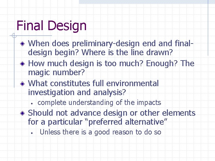 Final Design When does preliminary-design end and finaldesign begin? Where is the line drawn?