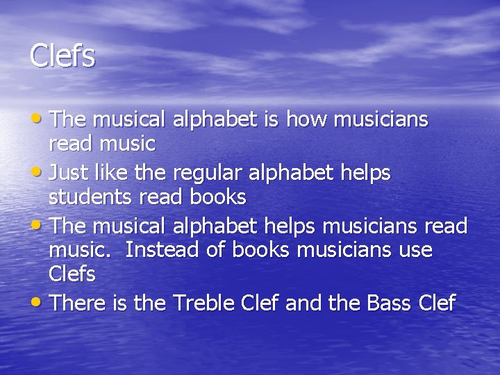 Clefs • The musical alphabet is how musicians read music • Just like the
