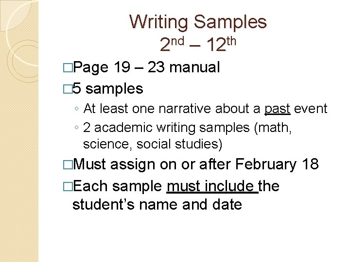 Writing Samples 2 nd – 12 th �Page 19 – 23 manual � 5