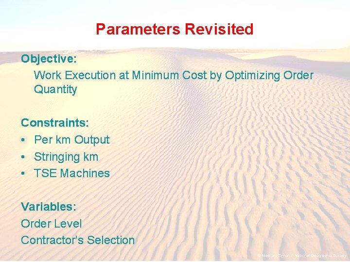 Parameters Revisited Objective: Work Execution at Minimum Cost by Optimizing Order Quantity Constraints: •