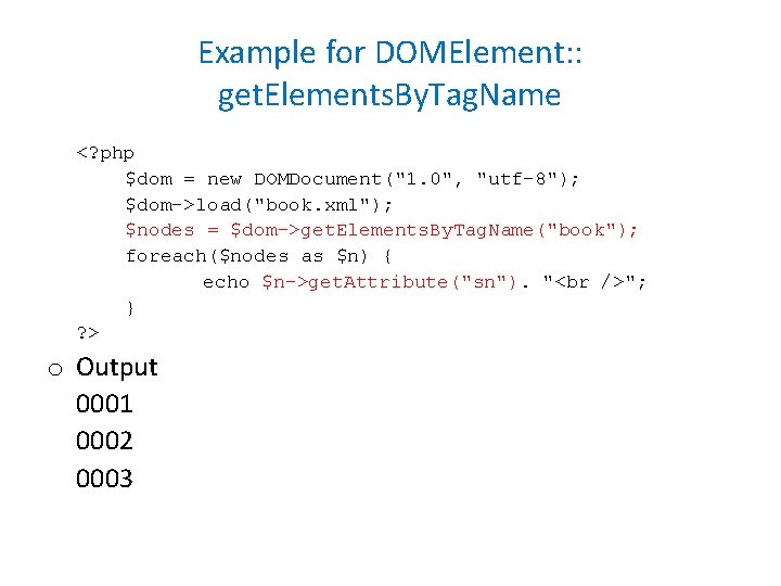 Example for DOMElement: : get. Elements. By. Tag. Name <? php $dom = new