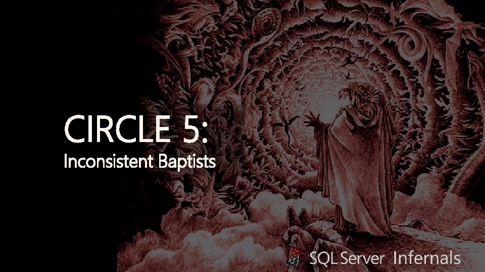 CIRCLE 5: Inconsistent Baptists 
