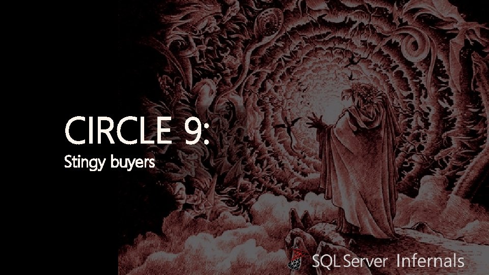 CIRCLE 9: Stingy buyers 