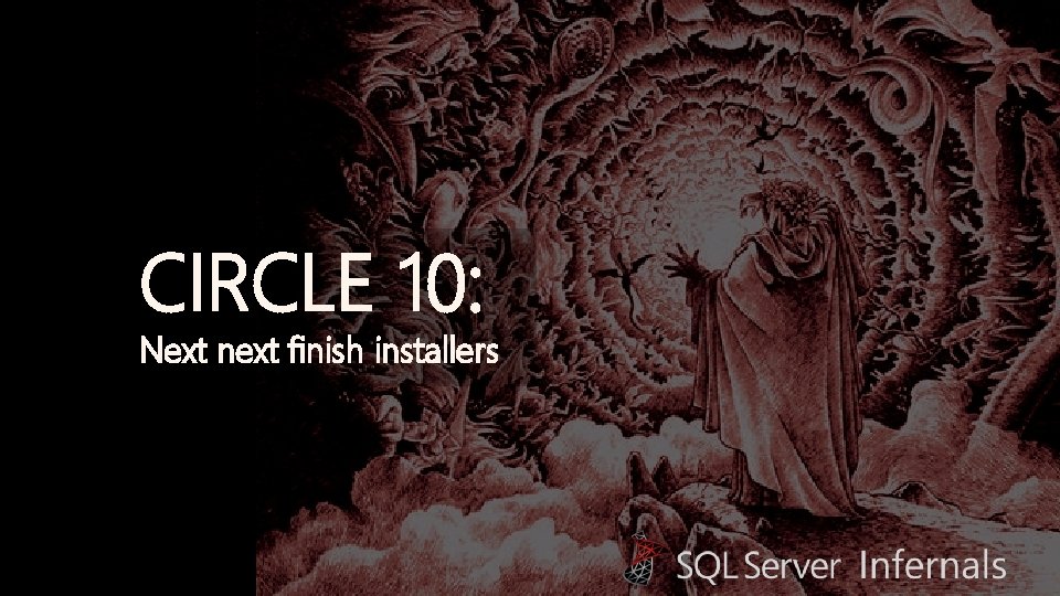 CIRCLE 10: Next next finish installers 