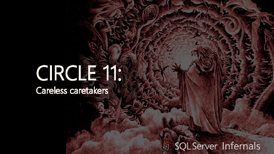 CIRCLE 11: Careless caretakers 