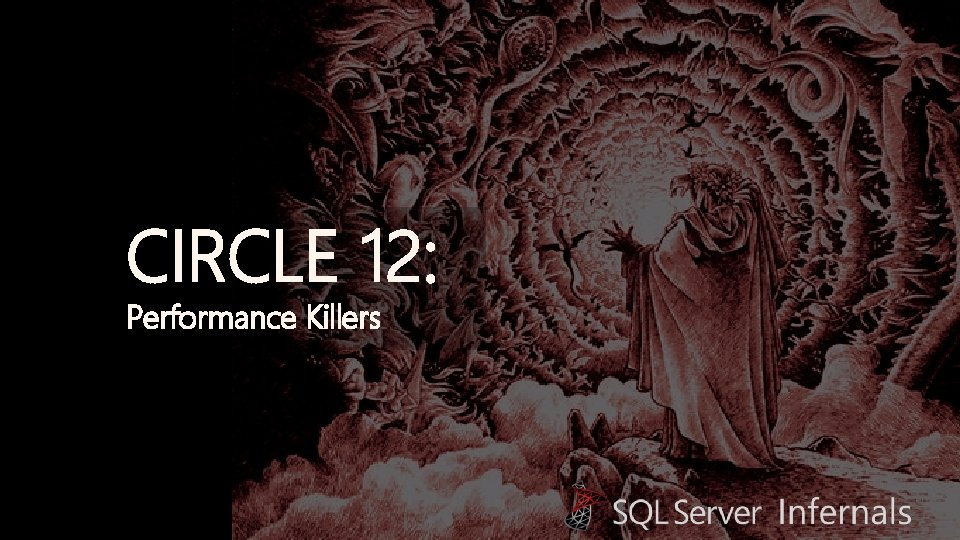CIRCLE 12: Performance Killers 