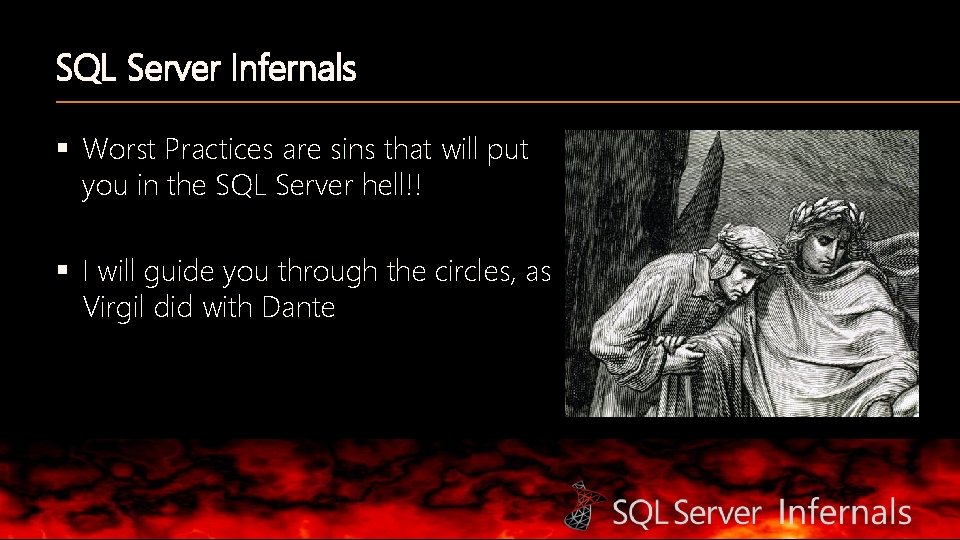 SQL Server Infernals § Worst Practices are sins that will put you in the