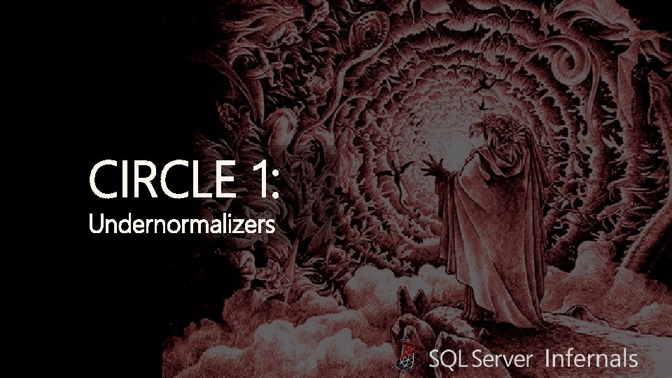 CIRCLE 1: Undernormalizers 