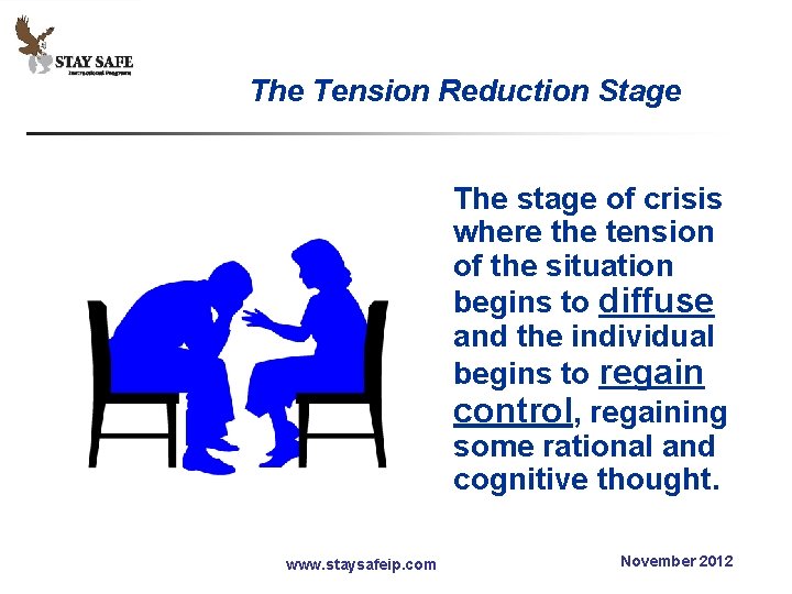 The Tension Reduction Stage The stage of crisis where the tension of the situation