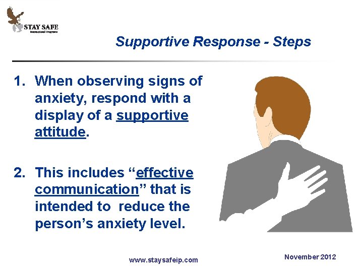 Supportive Response - Steps 1. When observing signs of anxiety, respond with a display