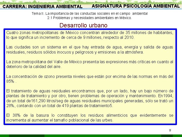 CARRERA: INGENIERIA AMBIENTAL ASIGNATURA PSICOLOGÍA AMBIENTAL Tema II. La importancia de las conductas sociales