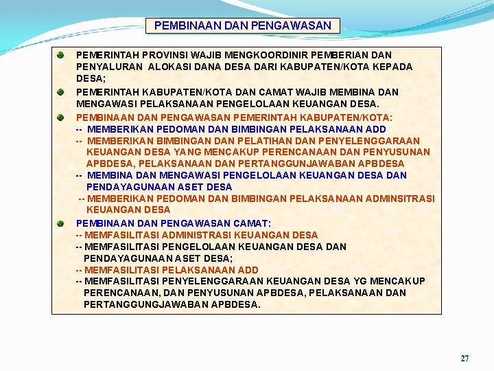 PEMBINAAN DAN PENGAWASAN PEMERINTAH PROVINSI WAJIB MENGKOORDINIR PEMBERIAN DAN PENYALURAN ALOKASI DANA DESA DARI