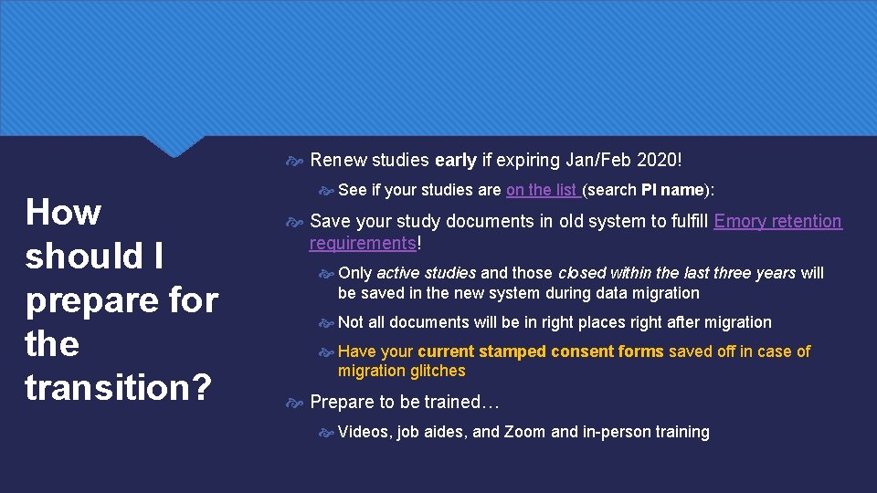  Renew studies early if expiring Jan/Feb 2020! How should I prepare for the