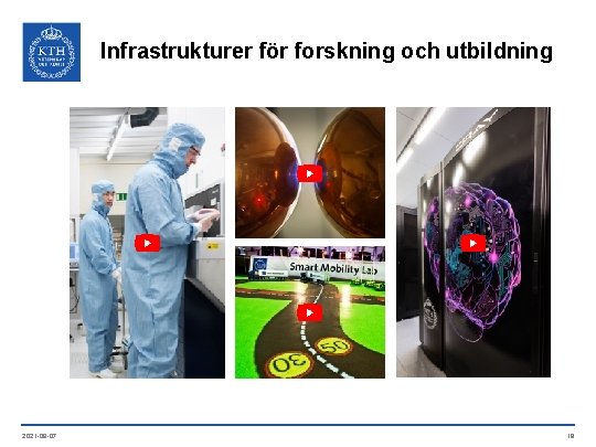 Infrastrukturer för forskning och utbildning 2021 -09 -07 19 