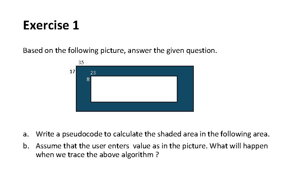 Exercise 1 Based on the following picture, answer the given question. 35 17 8