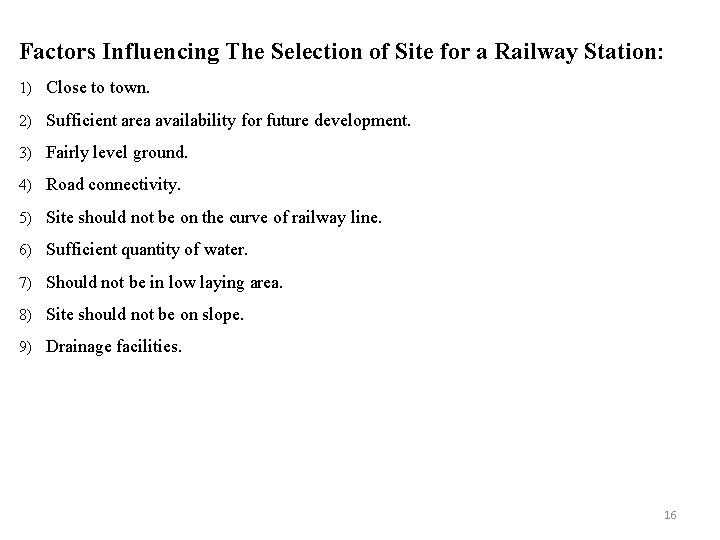 Factors Influencing The Selection of Site for a Railway Station: 1) Close to town.