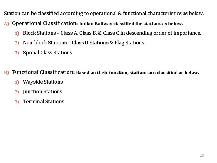 Station can be classified according to operational & functional characteristics as below: A) Operational