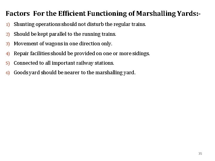 Factors For the Efficient Functioning of Marshalling Yards: 1) Shunting operations should not disturb