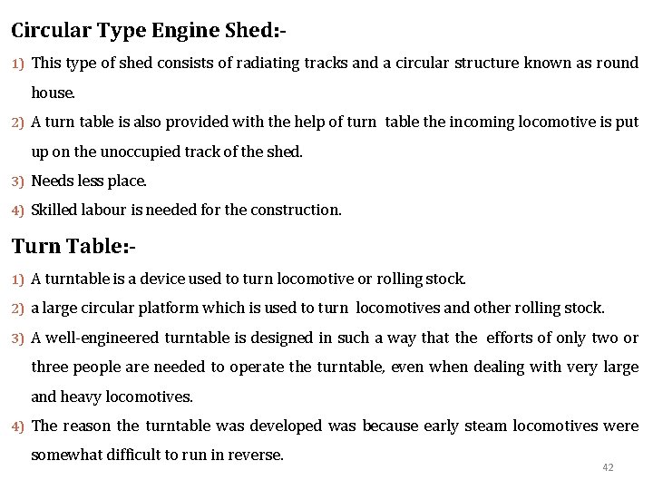 Circular Type Engine Shed: 1) This type of shed consists of radiating tracks and