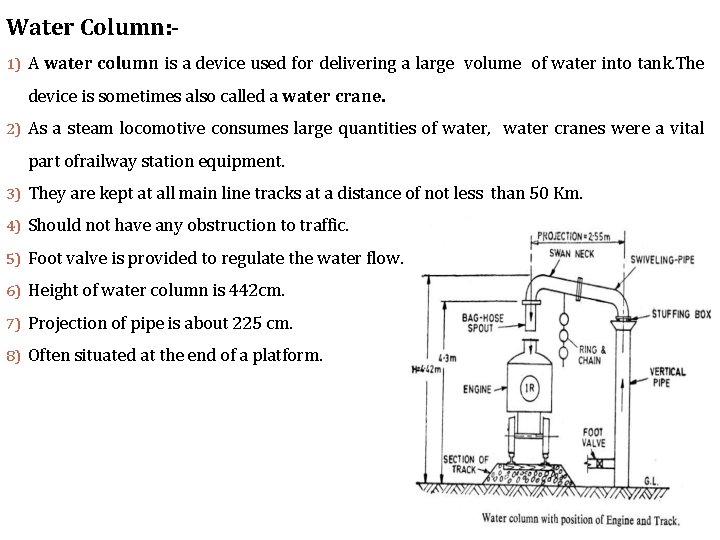 Water Column: 1) A water column is a device used for delivering a large