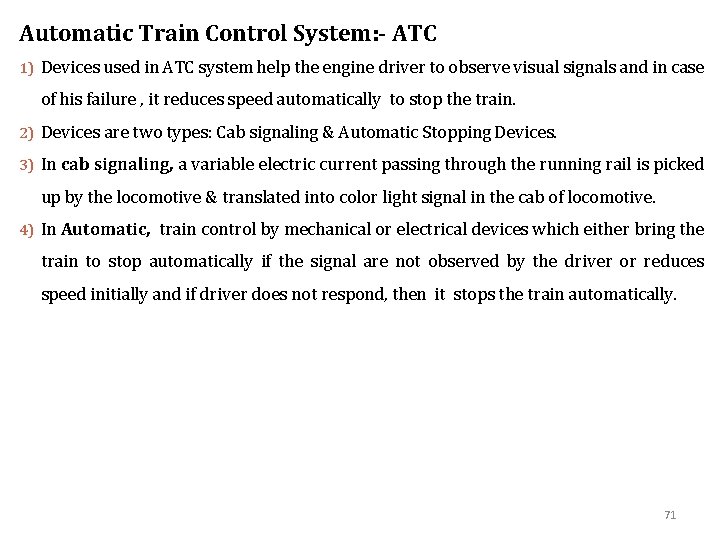 Automatic Train Control System: - ATC 1) Devices used in ATC system help the