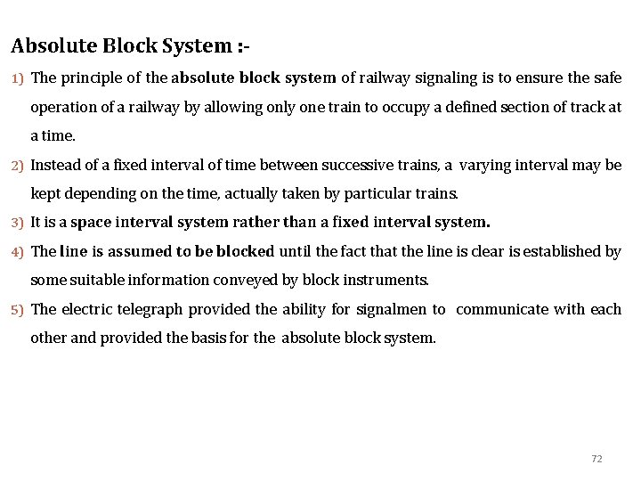 Absolute Block System : 1) The principle of the absolute block system of railway