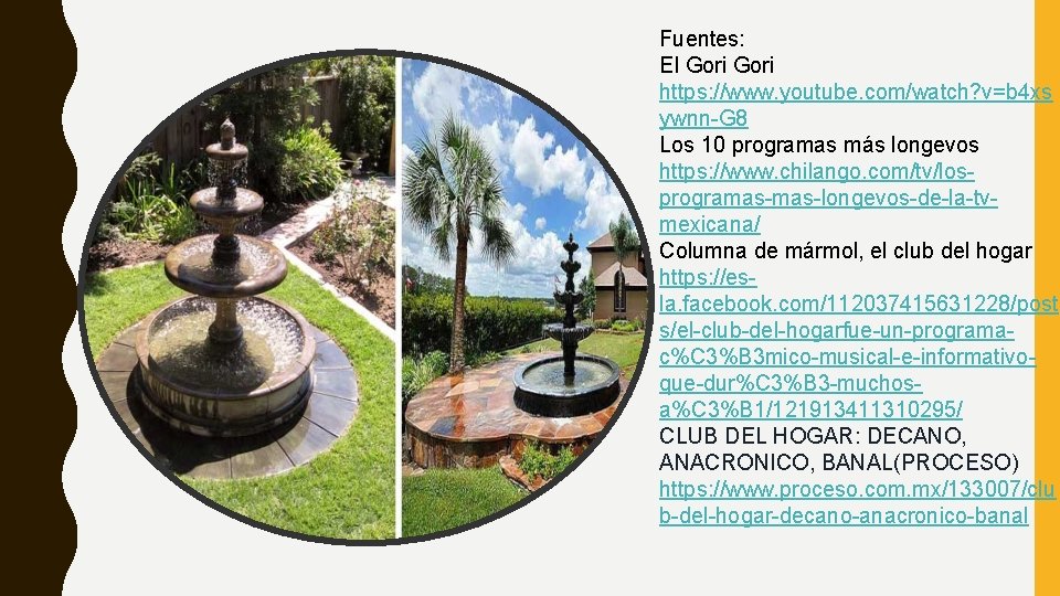 Fuentes: El Gori https: //www. youtube. com/watch? v=b 4 xs ywnn-G 8 Los 10