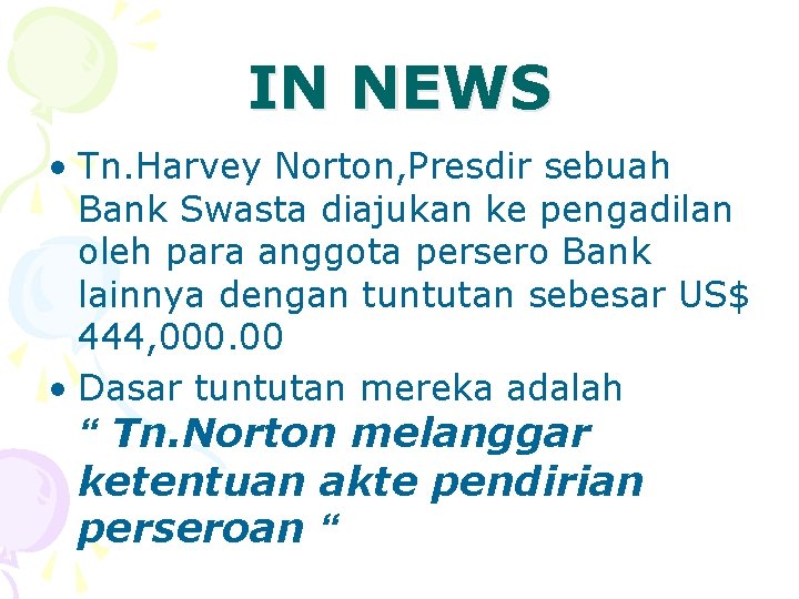 IN NEWS • Tn. Harvey Norton, Presdir sebuah Bank Swasta diajukan ke pengadilan oleh