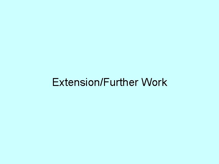 Extension/Further Work 