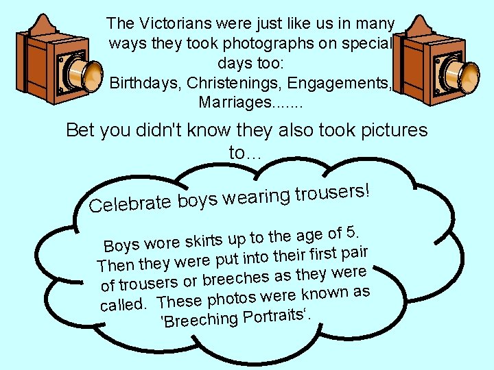 The Victorians were just like us in many ways they took photographs on special