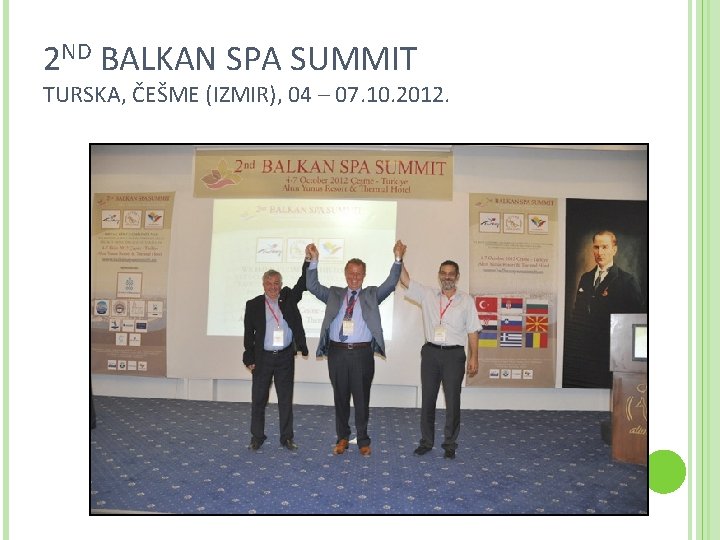 2 ND BALKAN SPA SUMMIT TURSKA, ČEŠME (IZMIR), 04 – 07. 10. 2012. 