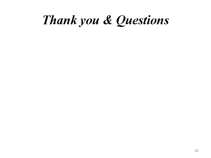 Thank you & Questions 29 