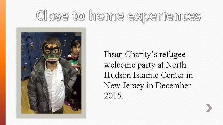 Close to home experiences Ihsan Charity’s refugee welcome party at North Hudson Islamic Center
