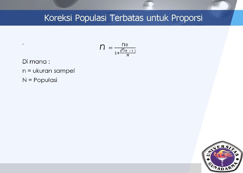 Koreksi Populasi Terbatas untuk Proporsi ◦ LOGO 