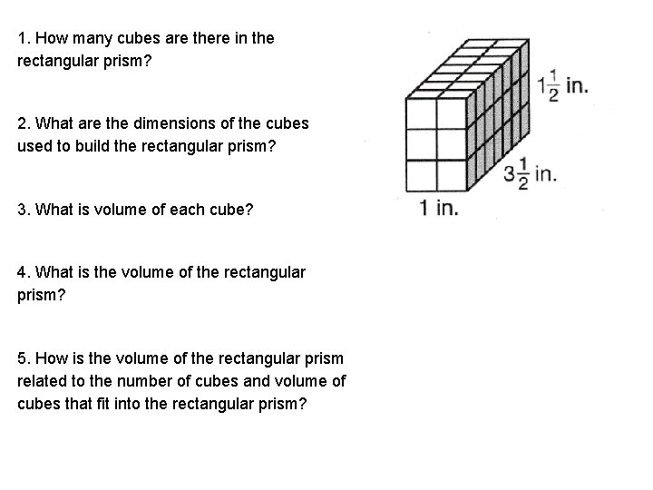 1. How many cubes are there in the rectangular prism? 2. What are the