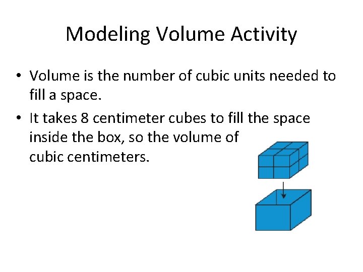 Day One Volume and Cubes I can model