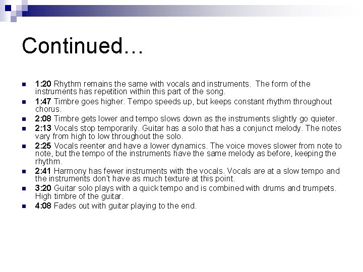 Continued… n n n n 1: 20 Rhythm remains the same with vocals and