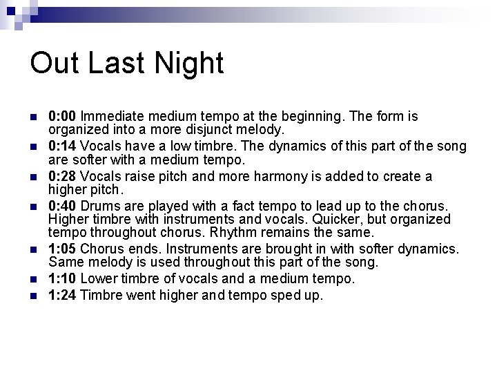 Out Last Night n n n n 0: 00 Immediate medium tempo at the