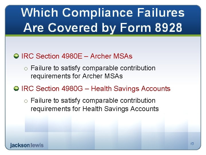 Which Compliance Failures Are Covered by Form 8928 IRC Section 4980 E – Archer