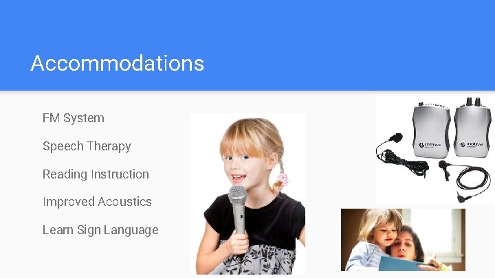 Accommodations FM System Speech Therapy Reading Instruction Improved Acoustics Learn Sign Language 