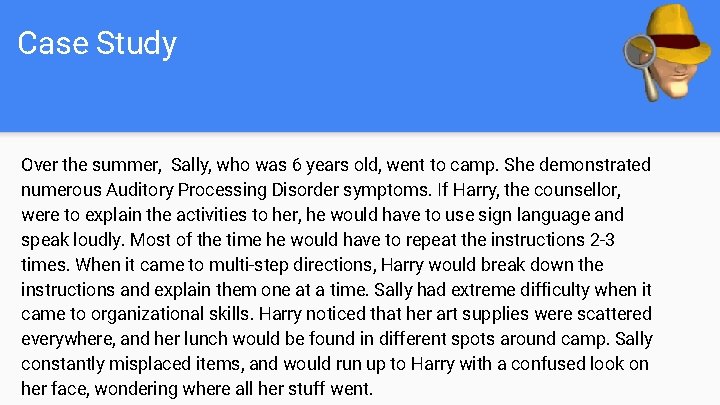 Case Study Over the summer, Sally, who was 6 years old, went to camp.