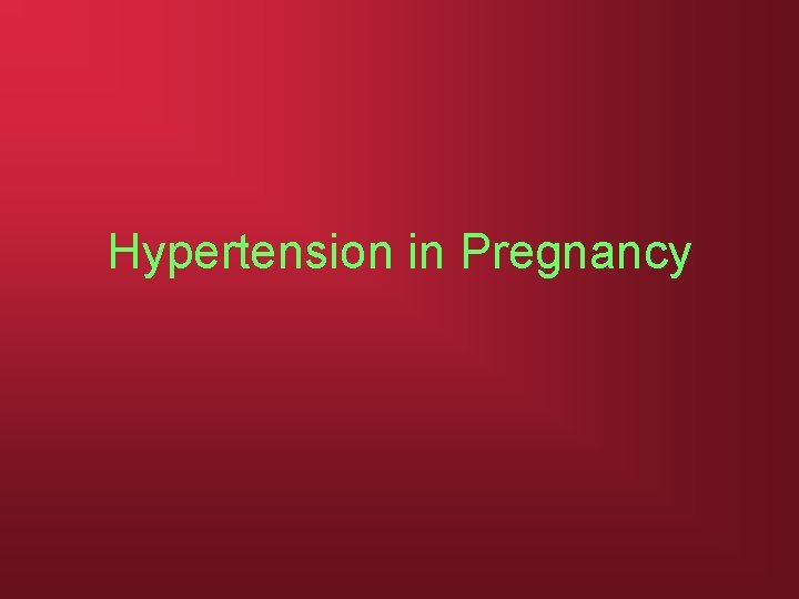 Hypertension in Pregnancy 